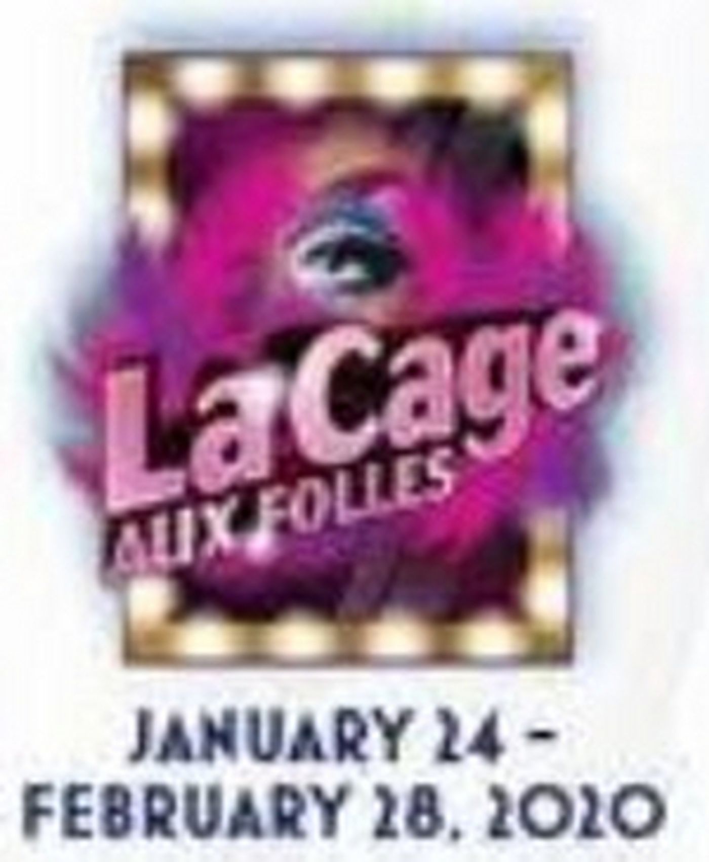 LA CAGE AUX FOLLES is Coming to Arizona Broadway Theatre LA CAGE AUX FOLLES is Coming to Arizona Broadway Theatre Image