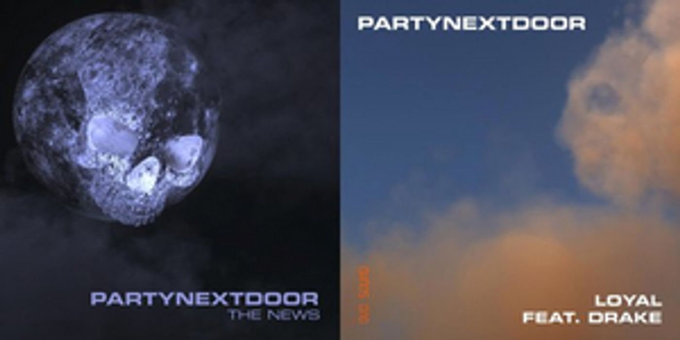 PARTYNEXTDOOR Returns with 'The News' and 'Loyal' Featuring Drake  Image