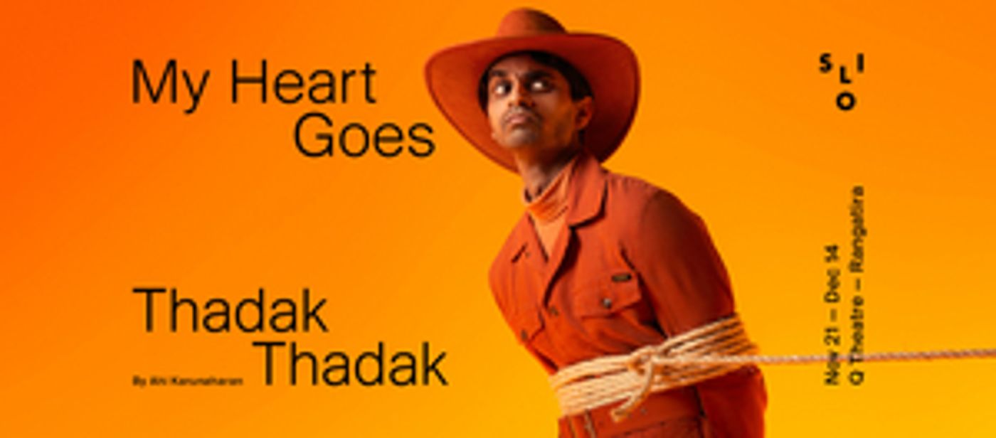 Review: MY HEART GOES THADAK THADAK at Silo Theatre  Image