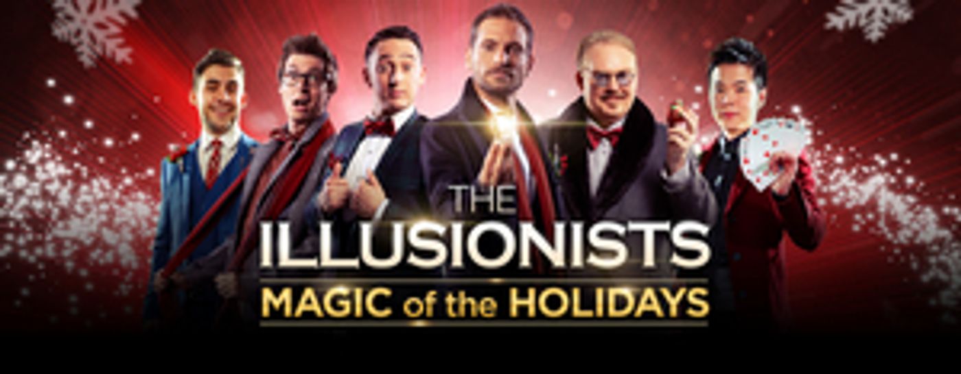 Meet the Cast of THE ILLUSIONISTS - MAGIC OF THE HOLIDAYS Now in Previews on Broadway!  Image