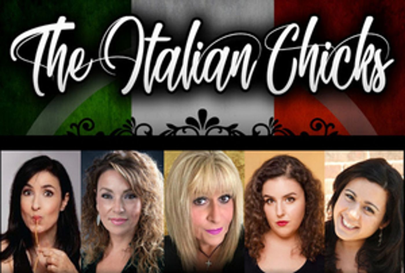 THE ITALIAN CHICKS is Coming to the Downstairs Cabaret Theatre  Image