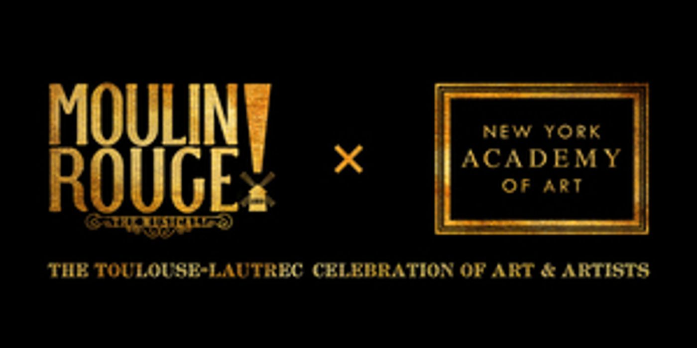 MOULIN ROUGE THE MUSICAL Partners with New York Academy of Art to Support the Work of Emerging Visual Artists  Image