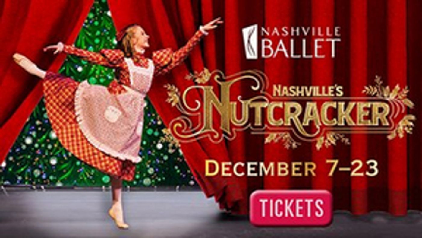 Nashville Ballet Will Give Away 2,500 Tickets to NASHVILLE'S NUTCRACKER  Image