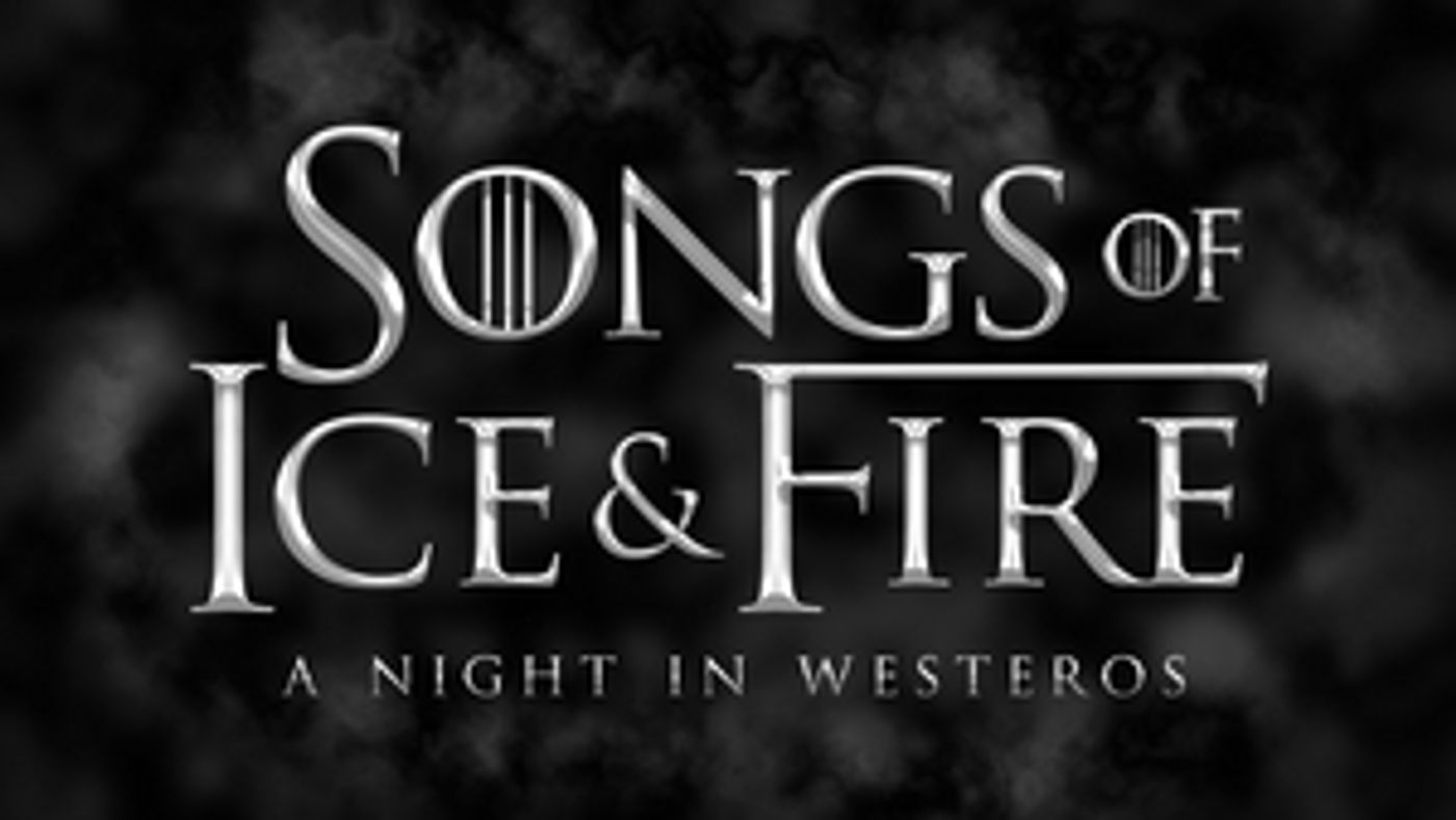 SONGS OF ICE AND FIRE: A NIGHT IN WESTEROS at Feinstein's/54 Below SONGS OF ICE AND FIRE: A NIGHT IN WESTEROS at Feinstein's/54 Below Image