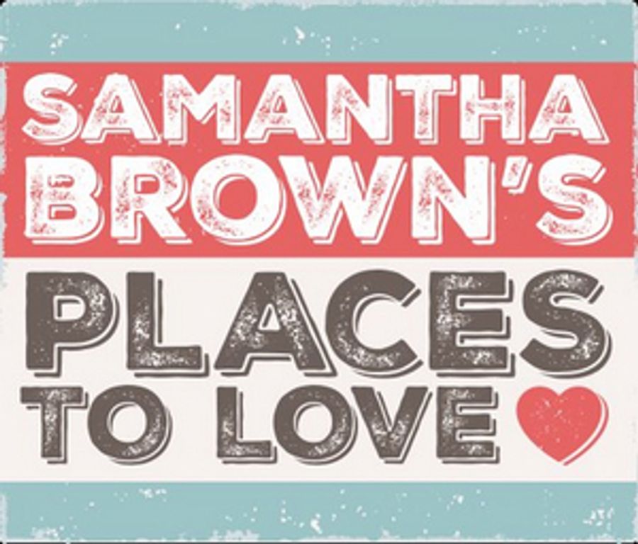 SAMANTHA BROWN'S PLACES TO LOVE Returns to PBS on January 11 Image