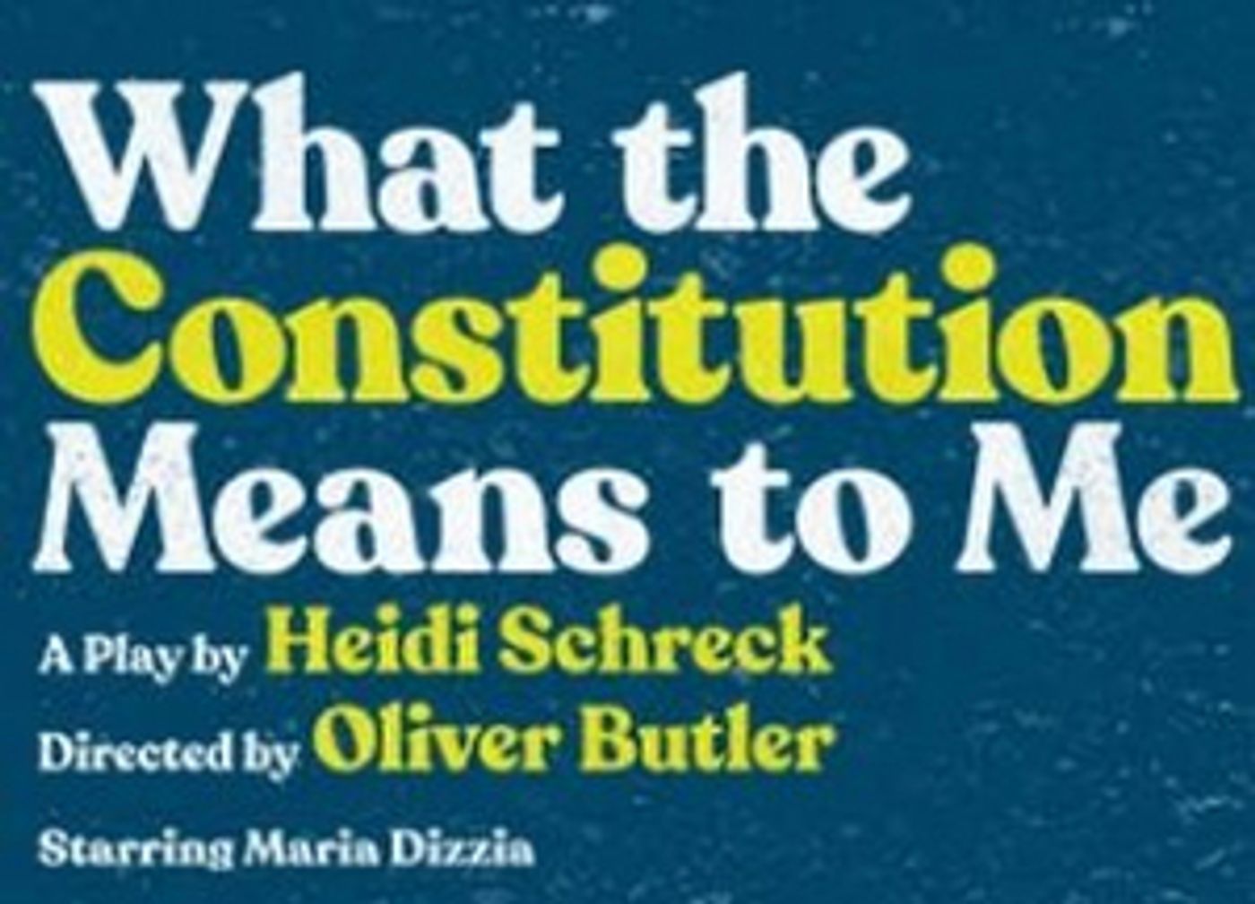 WHAT THE CONSTITUTION MEANS TO ME Extended and Full Cast Announced at The Taper  Image
