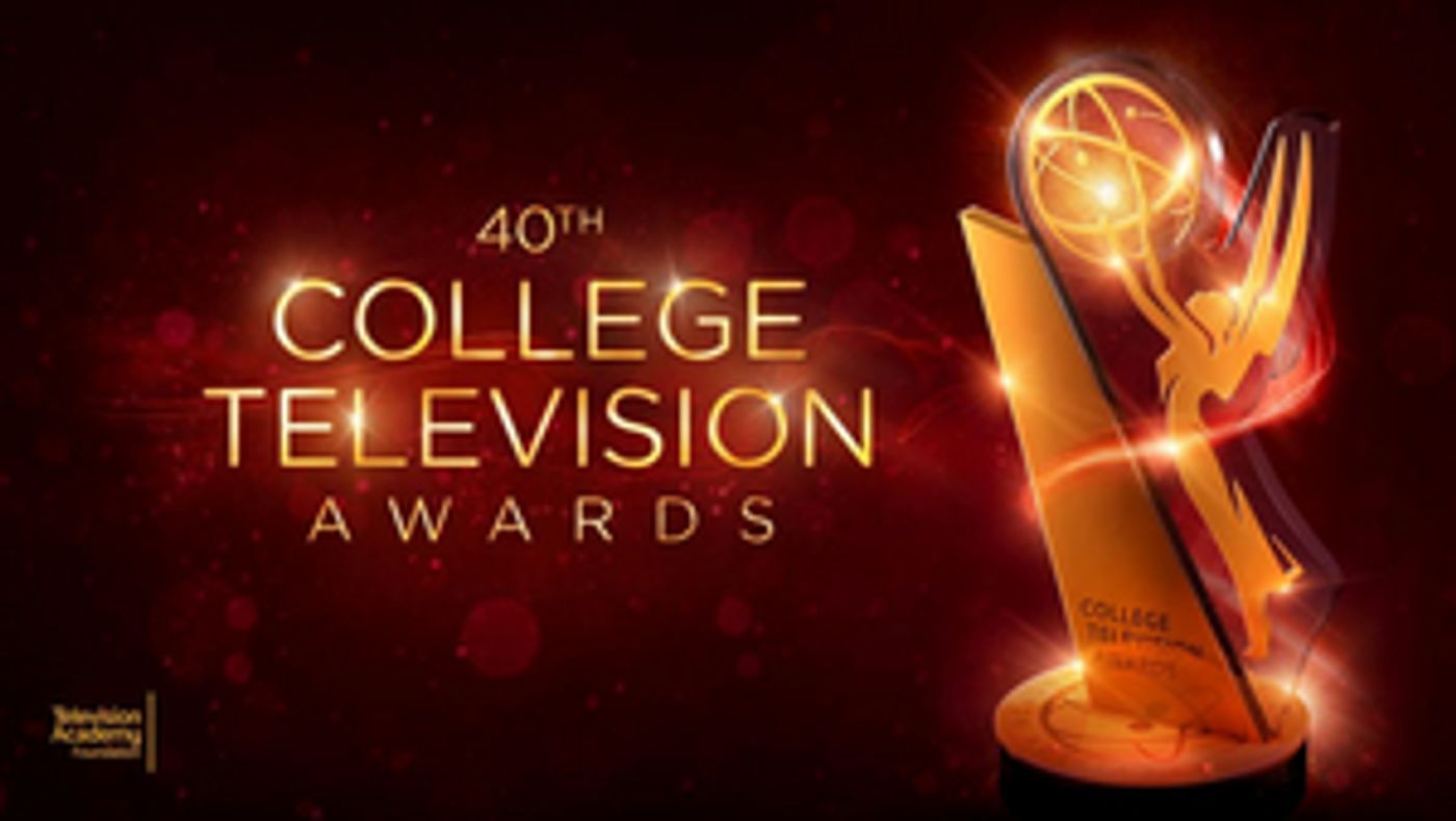 Television Academy Foundation Announces Nominees for 40th College Television Awards  Image