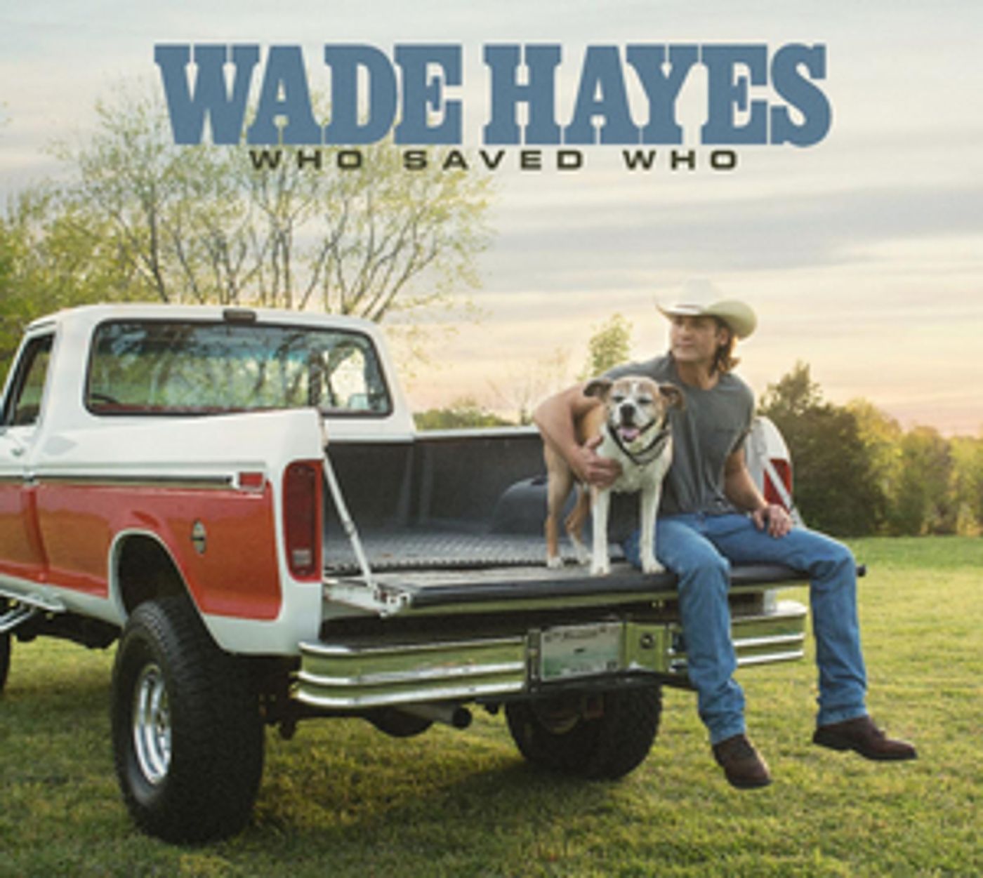 Wade Hayes Schedules New Album WHO SAVED WHO  Image