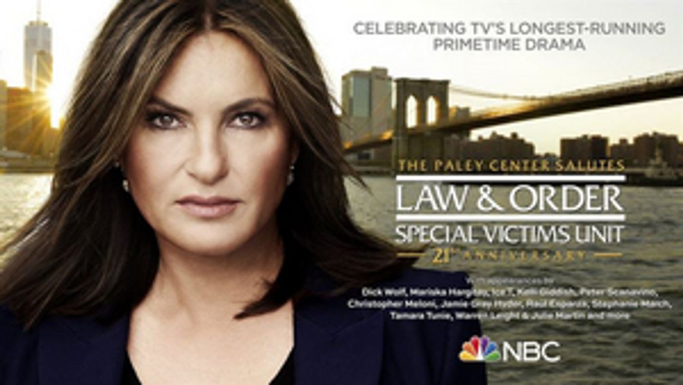 Paley Center for Media and NBC Announce THE PALEY CENTER SALUTES LAW & ORDER: SVU Paley Center for Media and NBC Announce THE PALEY CENTER SALUTES LAW & ORDER: SVU Image