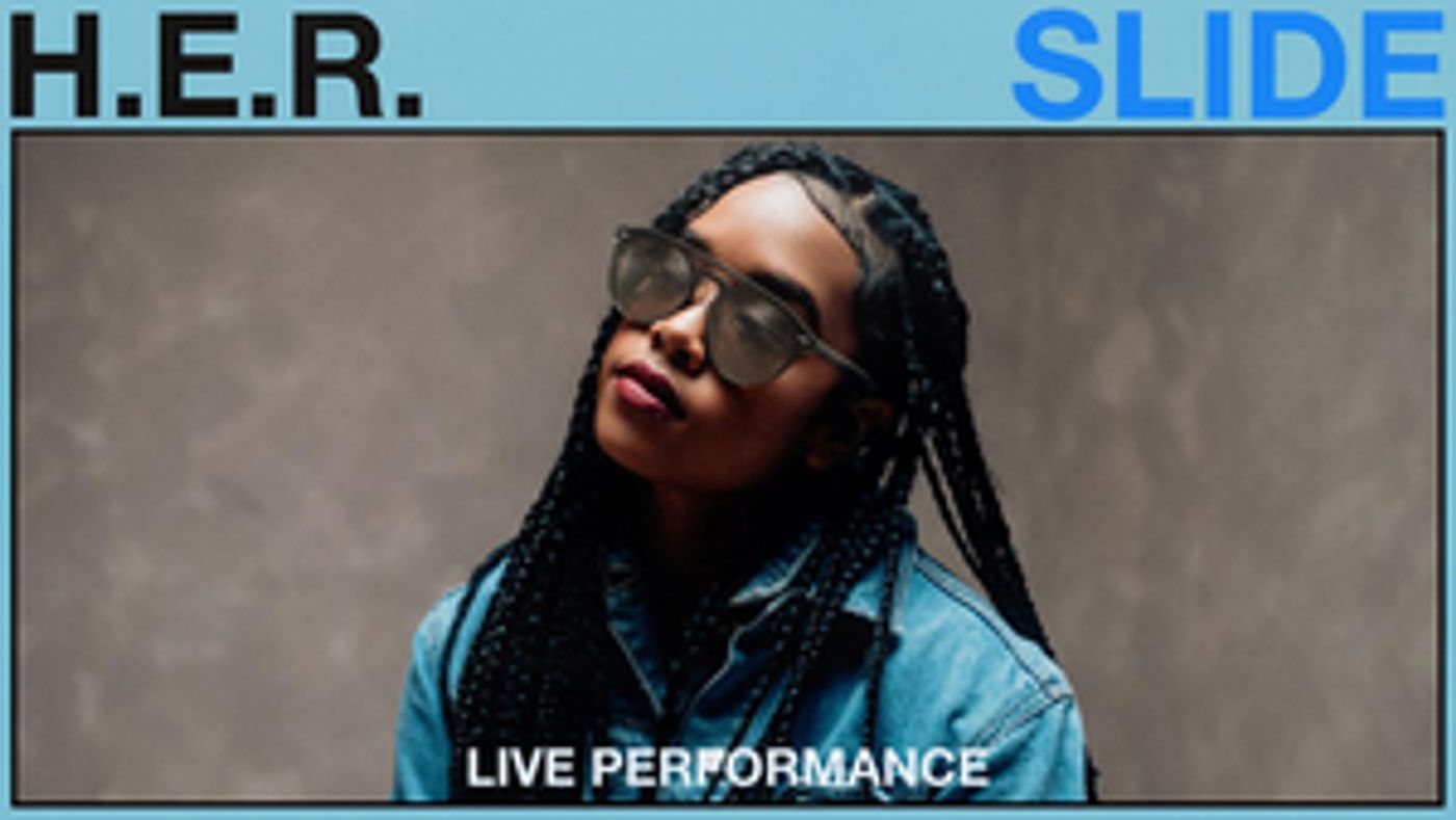 Vevo and H.E.R. Release Live Performance of 'Slide'  Image