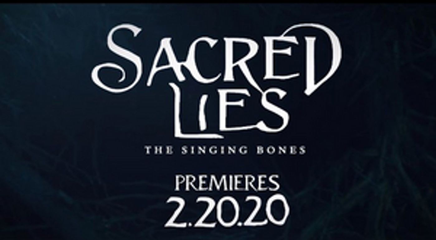 SACRED LIES: THE SINGING BONES Premieres February 20th on Facebook Watch  Image