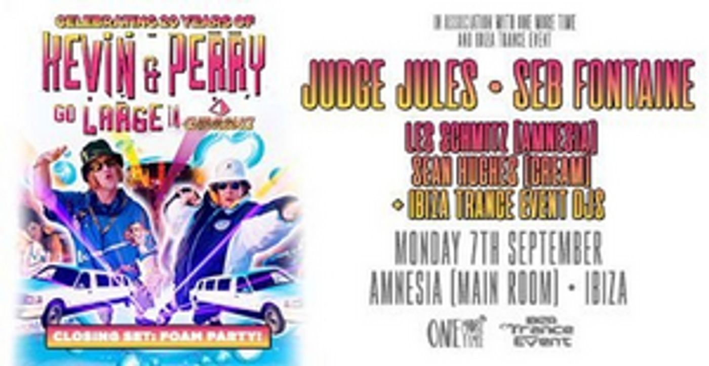 Kevin & Perry's 20th Anniversary Tribute Will Take Place At Amnesia Kevin & Perry's 20th Anniversary Tribute Will Take Place At Amnesia Image