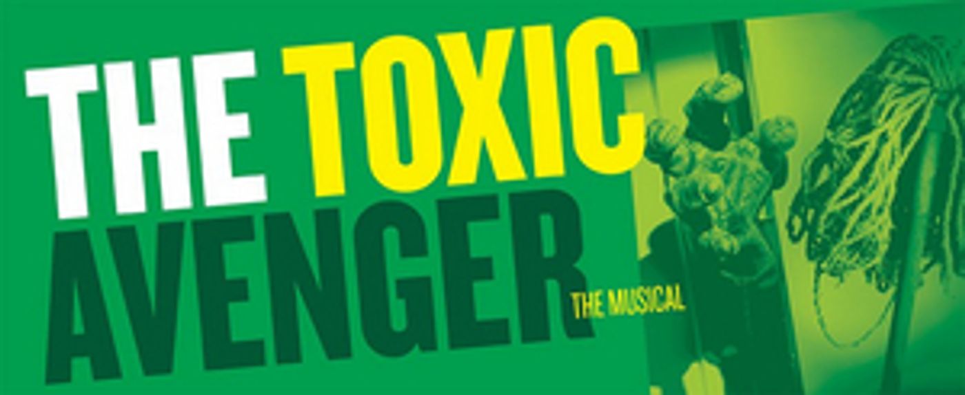 Rorschach Theatre Presents THE TOXIC AVENGER: THE MUSICAL  Image