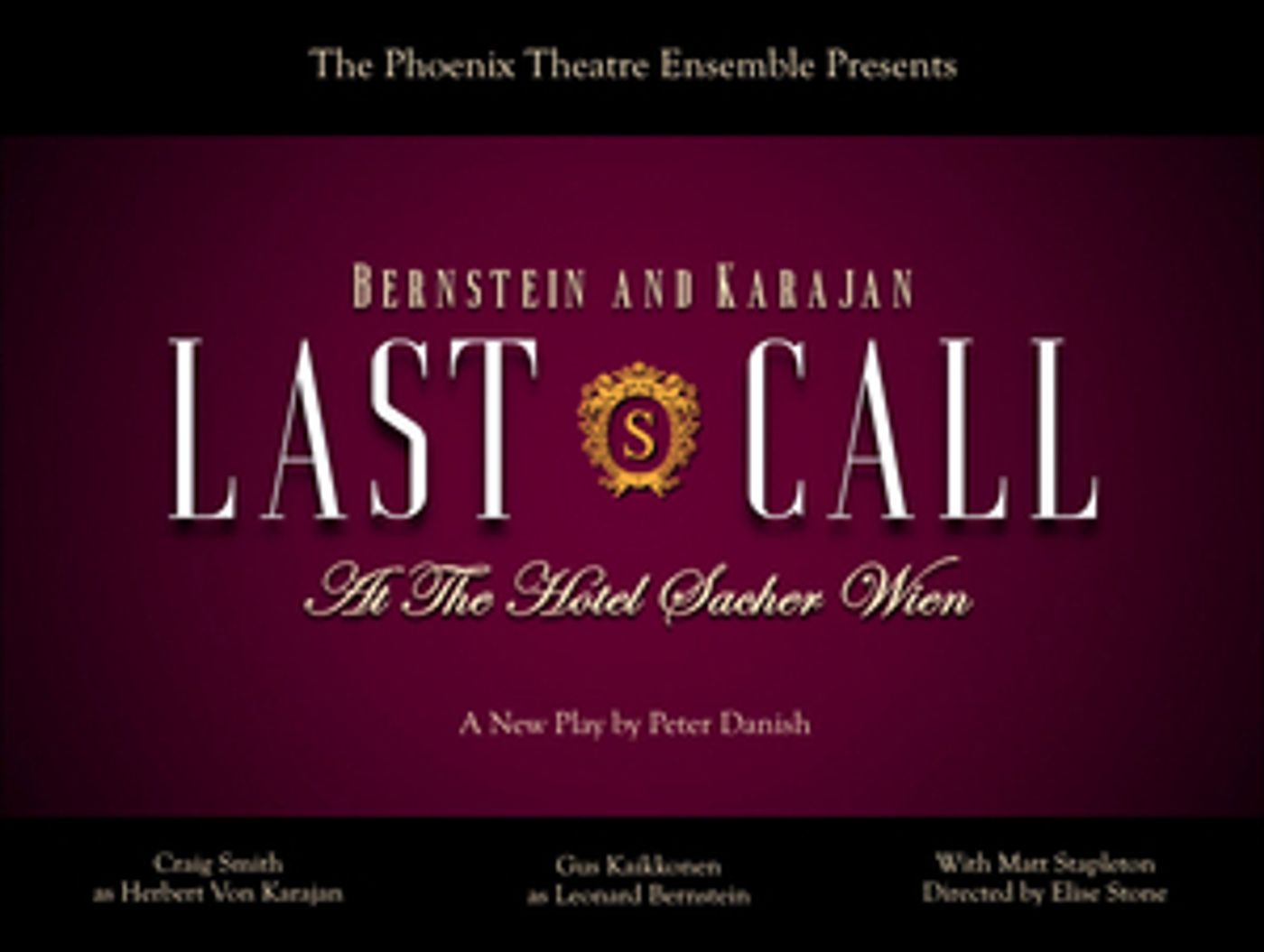 The Phoenix Theatre Ensemble to Present a Staged Reading of Peter Danish's LAST CALL (AT THE HOTEL SACHER WIEN) The Phoenix Theatre Ensemble to Present a Staged Reading of Peter Danish's LAST CALL (AT THE HOTEL SACHER WIEN) Image