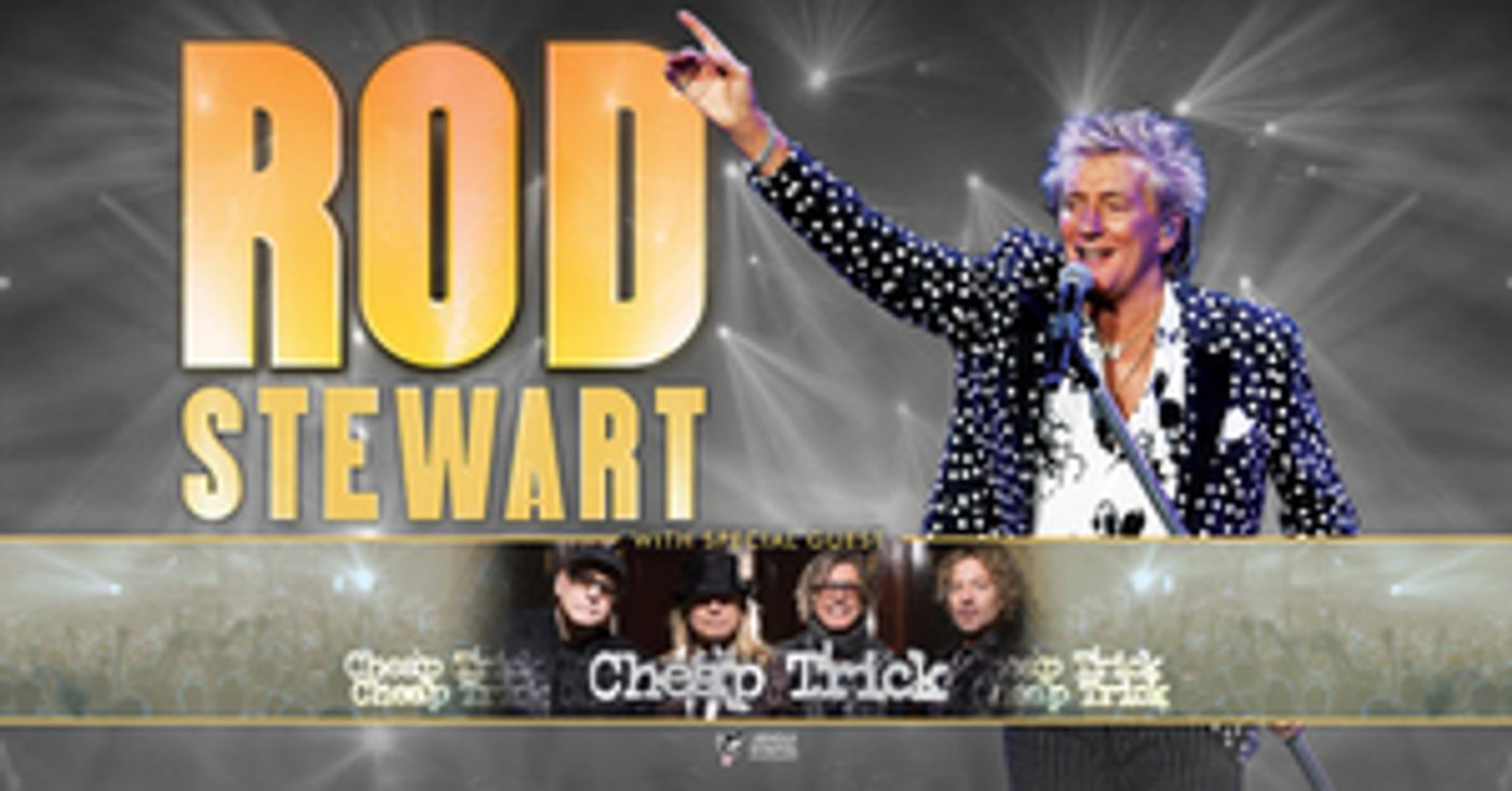 Rod Stewart Announces North American Summer 2020 Tour With Special Guest Cheap Trick Rod Stewart Announces North American Summer 2020 Tour With Special Guest Cheap Trick Image