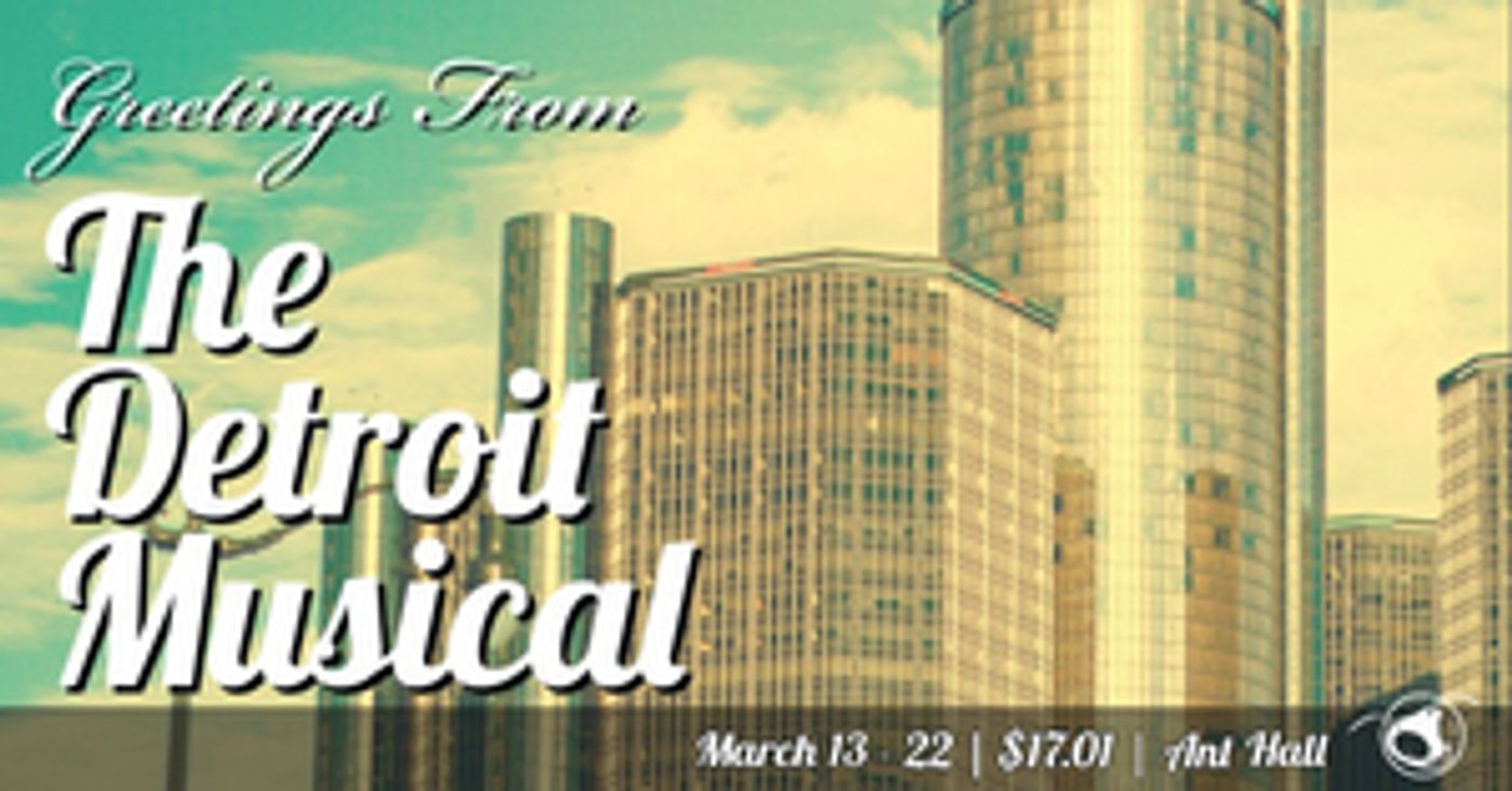 THE DETROIT MUSICAL Returns to Planet Ant Theater  Image