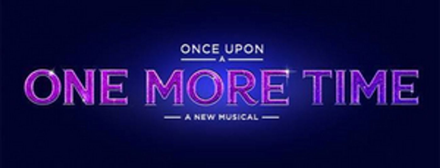 Tickets for ONCE UPON A ONE MORE TIME at Chicago's James M. Nederlander Theatre Will Go On Sale January 10 Tickets for ONCE UPON A ONE MORE TIME at Chicago's James M. Nederlander Theatre Will Go On Sale January 10 Image