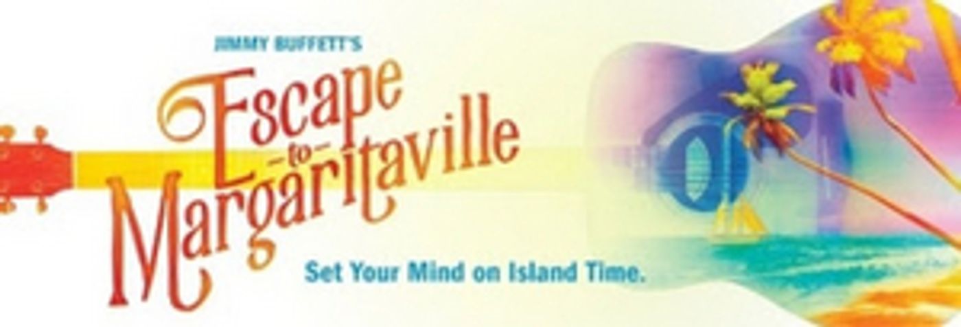Casting Announced for National Tour of ESCAPE TO MARGARITAVILLE Coming to the Segerstrom Center  Image