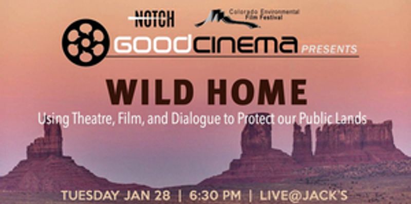 Colorado Environmental Film Festival, GoodCinema, and Notch Theatre Company Present One-Night-Only Event WILD HOME Image