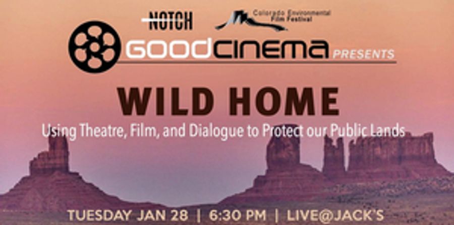 Colorado Environmental Film Festival, GoodCinema, and Notch Theatre Company Present One-Night-Only Event WILD HOME Image