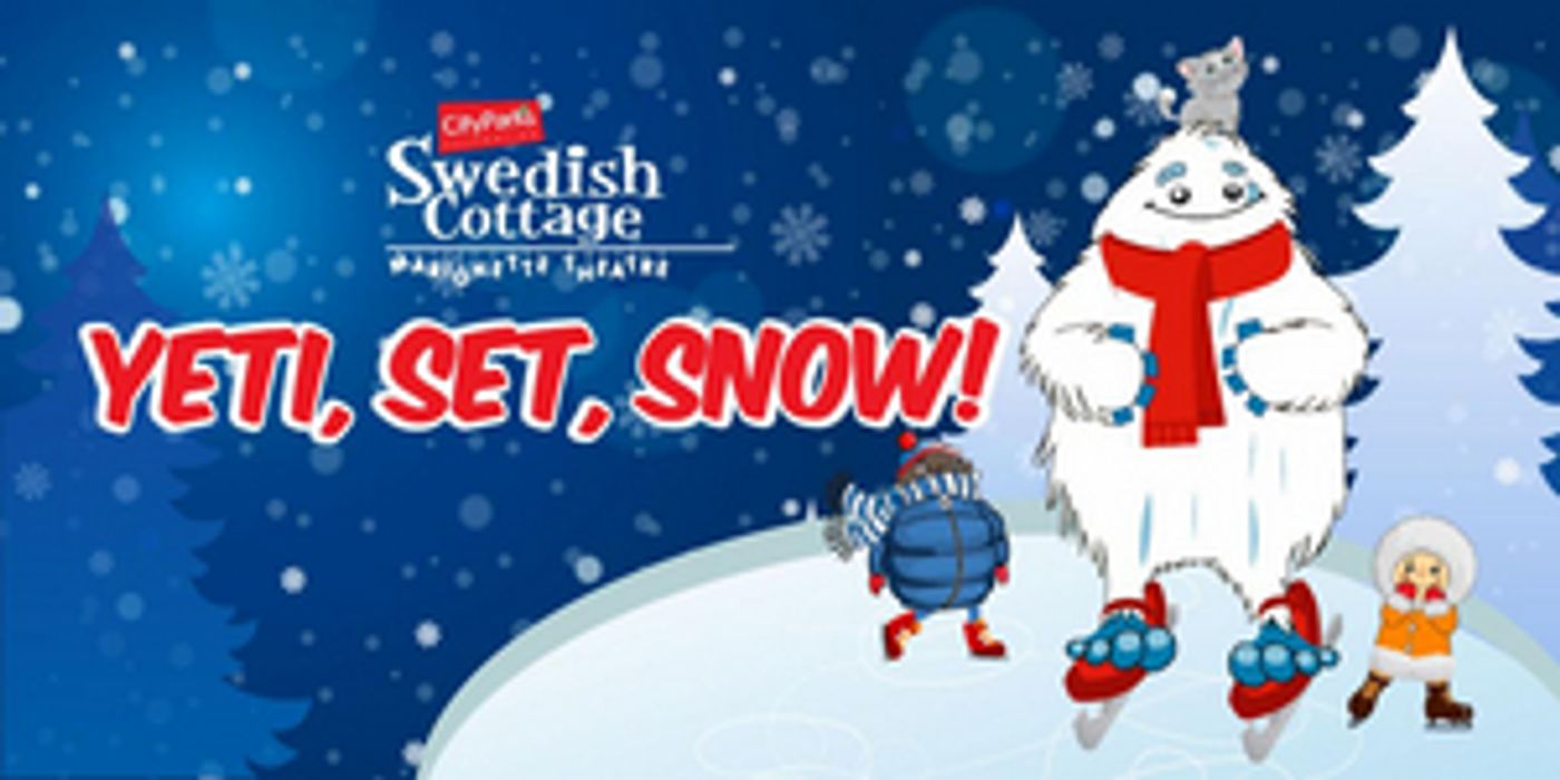 Swedish Cottage Marionette Theatre Kicks Off 2020 With YETI, SET, SNOW! Swedish Cottage Marionette Theatre Kicks Off 2020 With YETI, SET, SNOW! Image