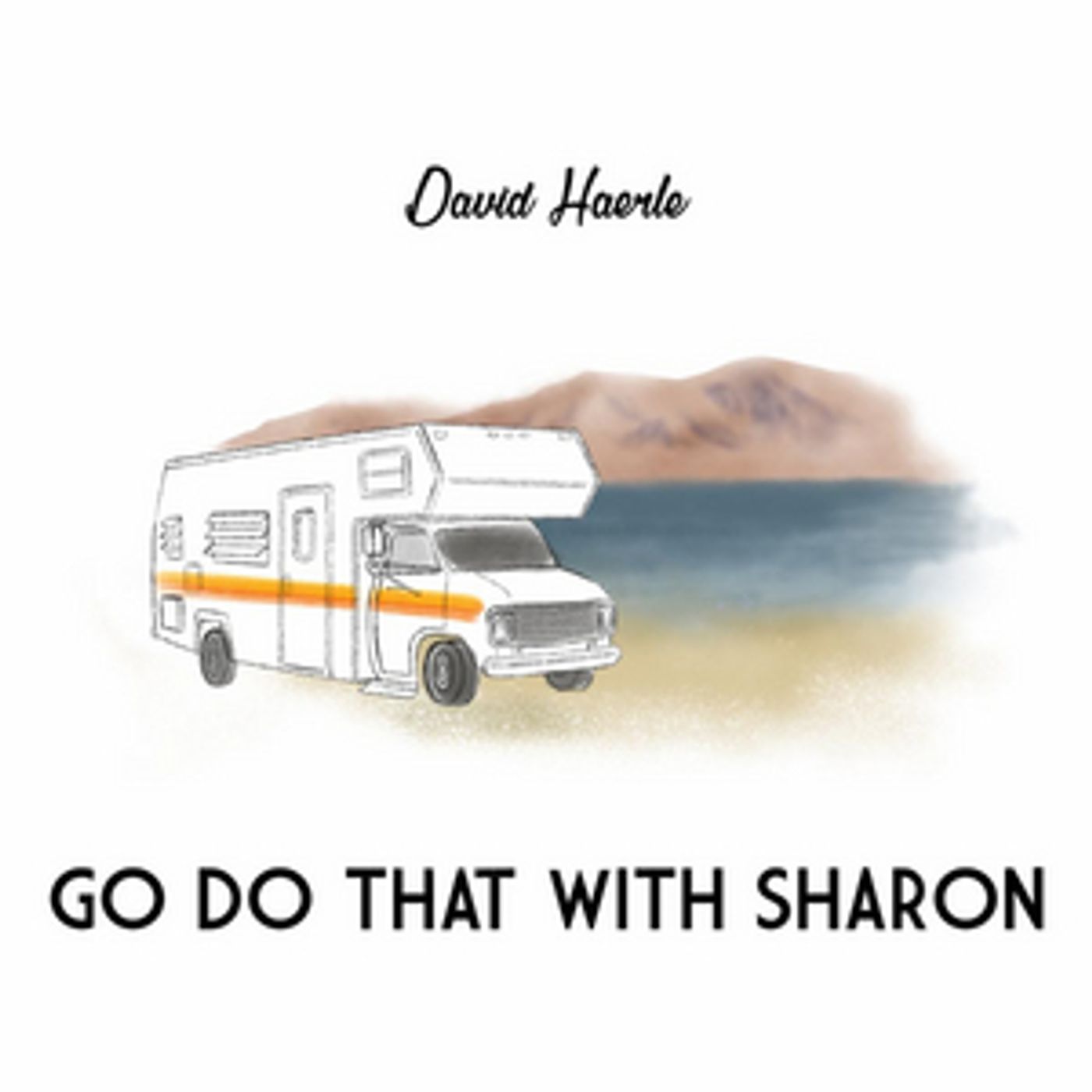 David Haerle Releases New Single 'Go Do That With Sharon'  Image