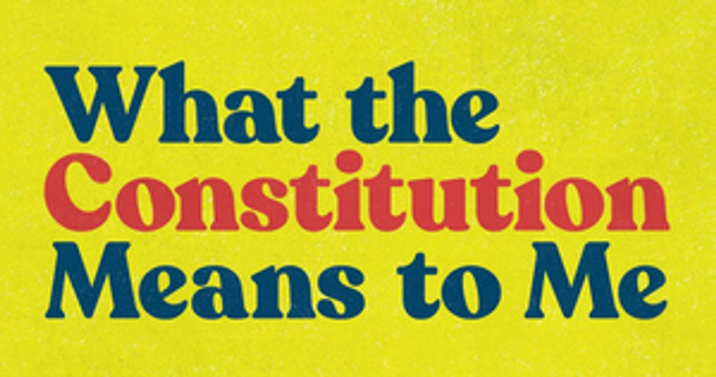 WHAT THE CONSTITUTION MEANS TO ME Tour Kicks Off Today, January 12  Image