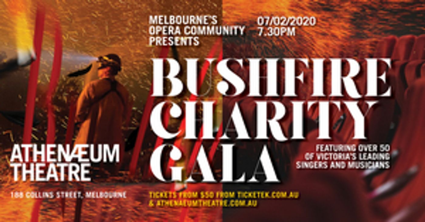 Melbourne's Opera Community Will Hold Bushfire Charity Gala Melbourne's Opera Community Will Hold Bushfire Charity Gala Image
