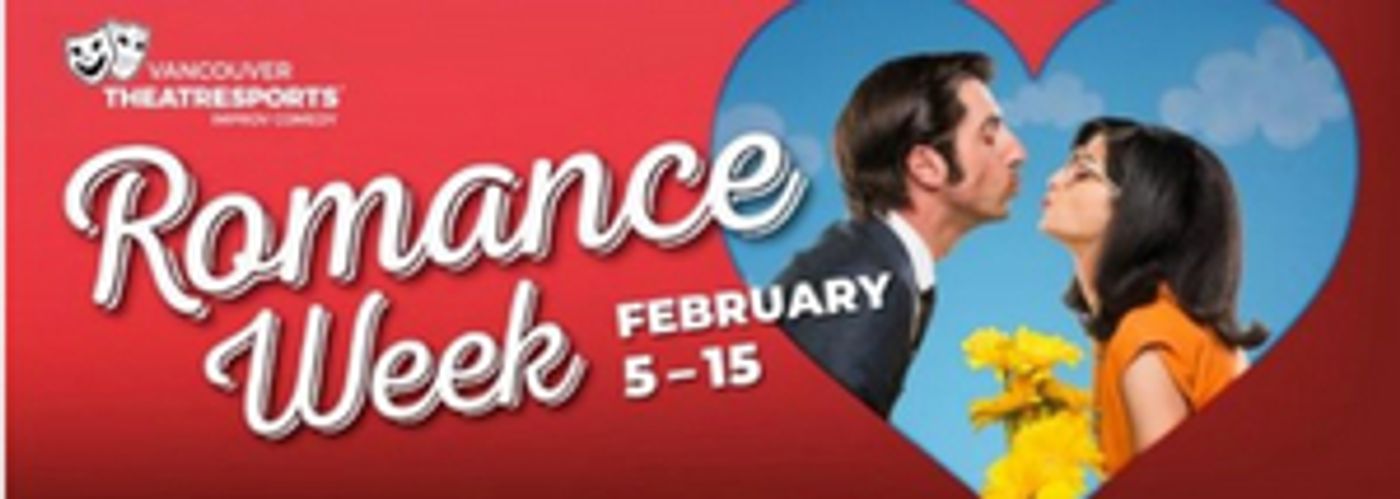 Vancouver TheatreSports Will Present ROMANCE WEEK at The Improv Centre  Image