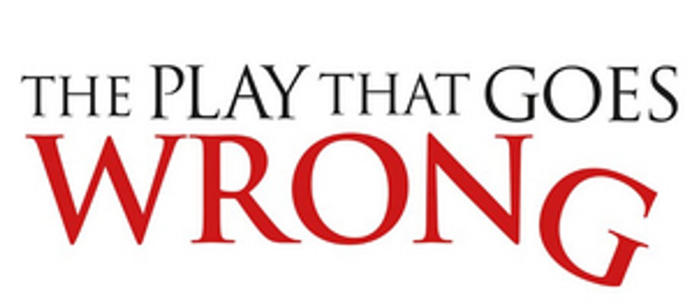 The National Tour of THE PLAY THAT GOES WRONG is Coming to the Harris Center The National Tour of THE PLAY THAT GOES WRONG is Coming to the Harris Center Image