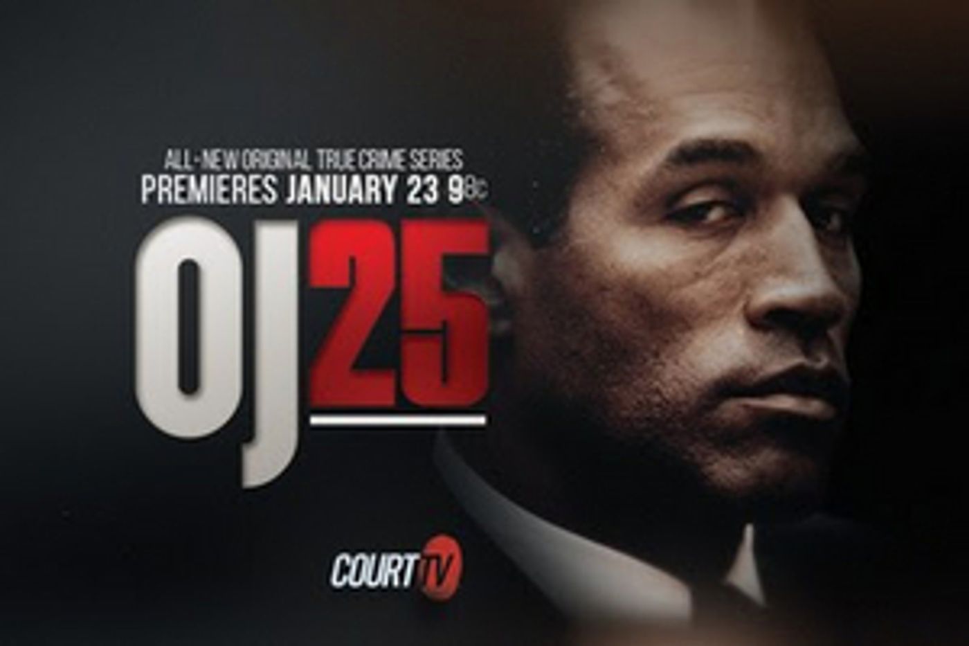 Court TV's Original True Crime Series Documenting The O.J. Simpson Murder Premieres January 23 Court TV's Original True Crime Series Documenting The O.J. Simpson Murder Premieres January 23 Image
