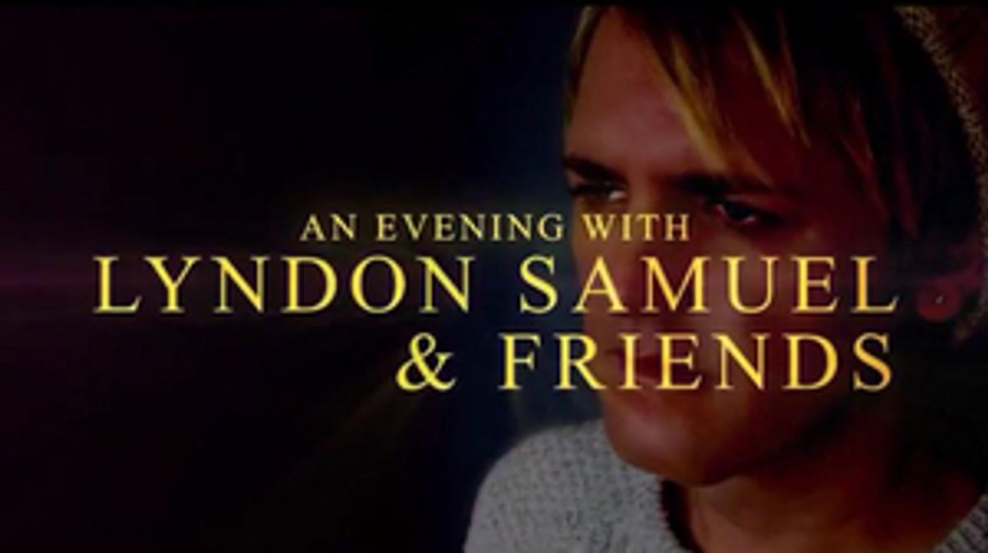 AN EVENING WITH LYNDON SAMUEL AND FRIENDS is Coming to The Actor's Church, Covent Garden AN EVENING WITH LYNDON SAMUEL AND FRIENDS is Coming to The Actor's Church, Covent Garden Image