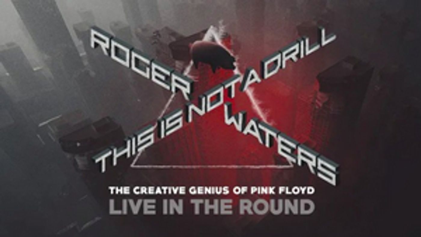 ROGER WATERS: THIS IS NOT A DRILL Heads to Madison Square Garden  Image