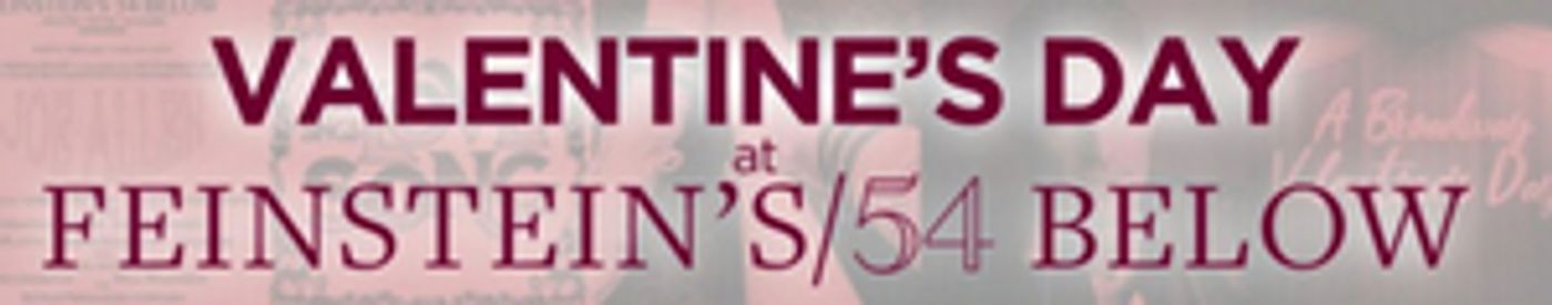Feinstein's 54 Below is Celebrating Valentine's Day  Image