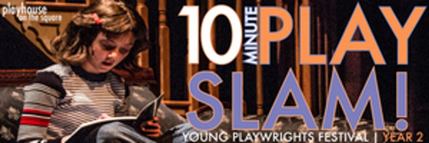 Playhouse on the Square Has Announced Student Playwright Competition School Finalists Playhouse on the Square Has Announced Student Playwright Competition School Finalists Image