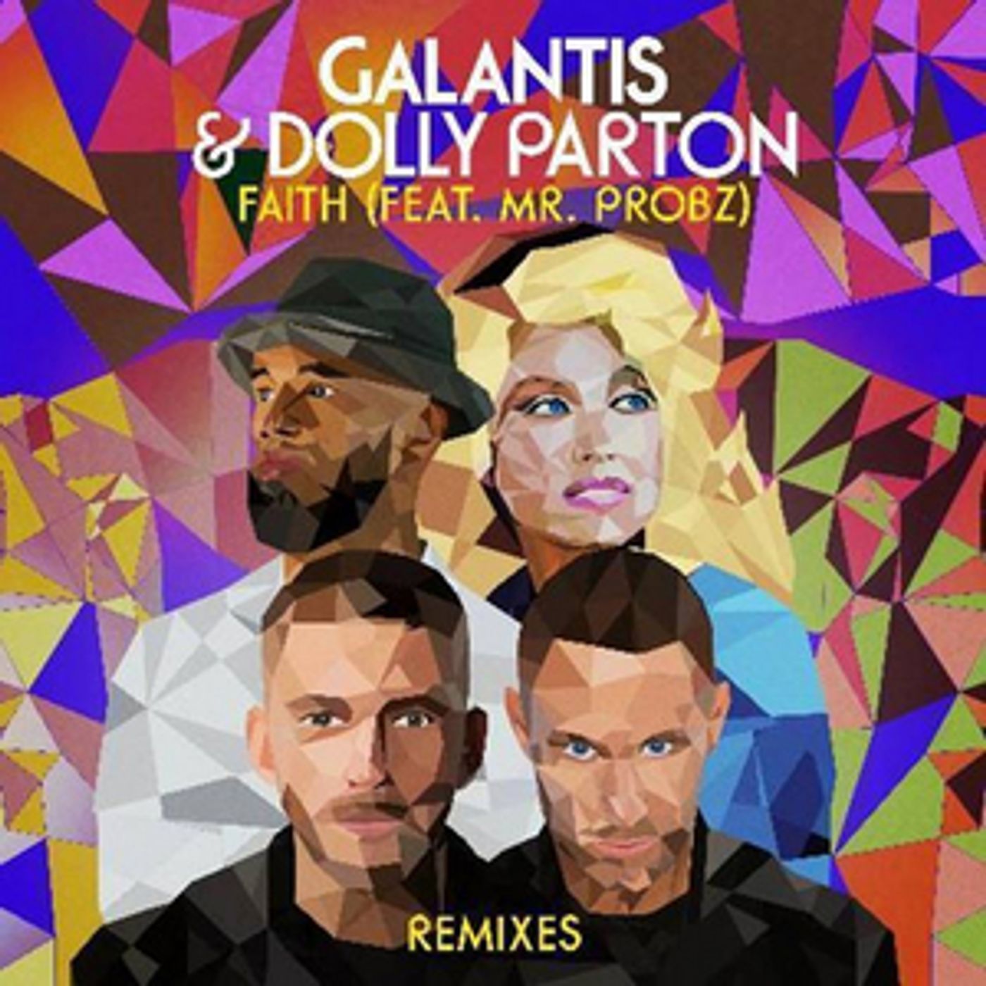 Galantis, Dolly Parton & Mr. Probz Premiere 'Faith' Remixes Galantis, Dolly Parton & Mr. Probz Premiere 'Faith' Remixes Image