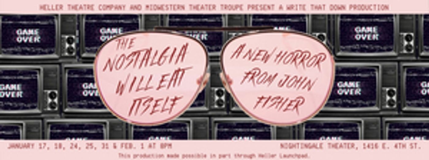 Review: THE NOSTALGIA WILL EAT ITSELF at Heller Theatre Company  Image