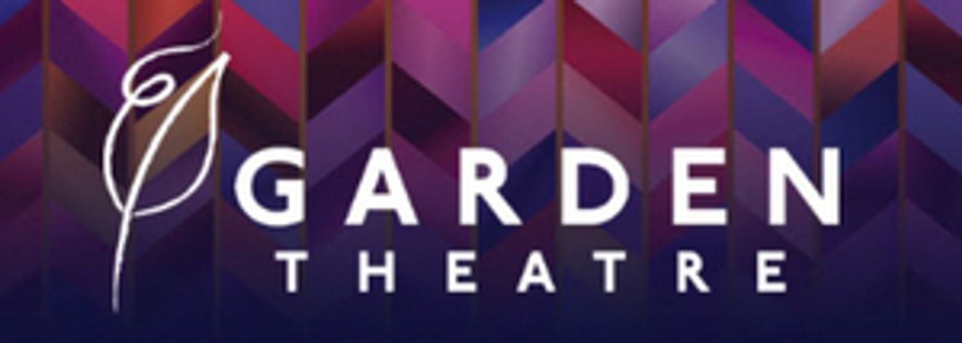 The Garden Theatre Has Announced Their 2020 - 2021 Season  Image