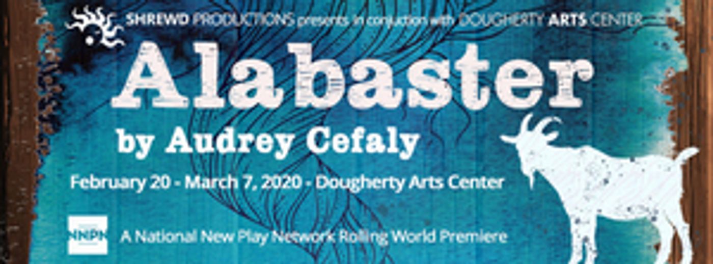 Shrewd Productions Will Present World Premiere of ALABASTER  Image