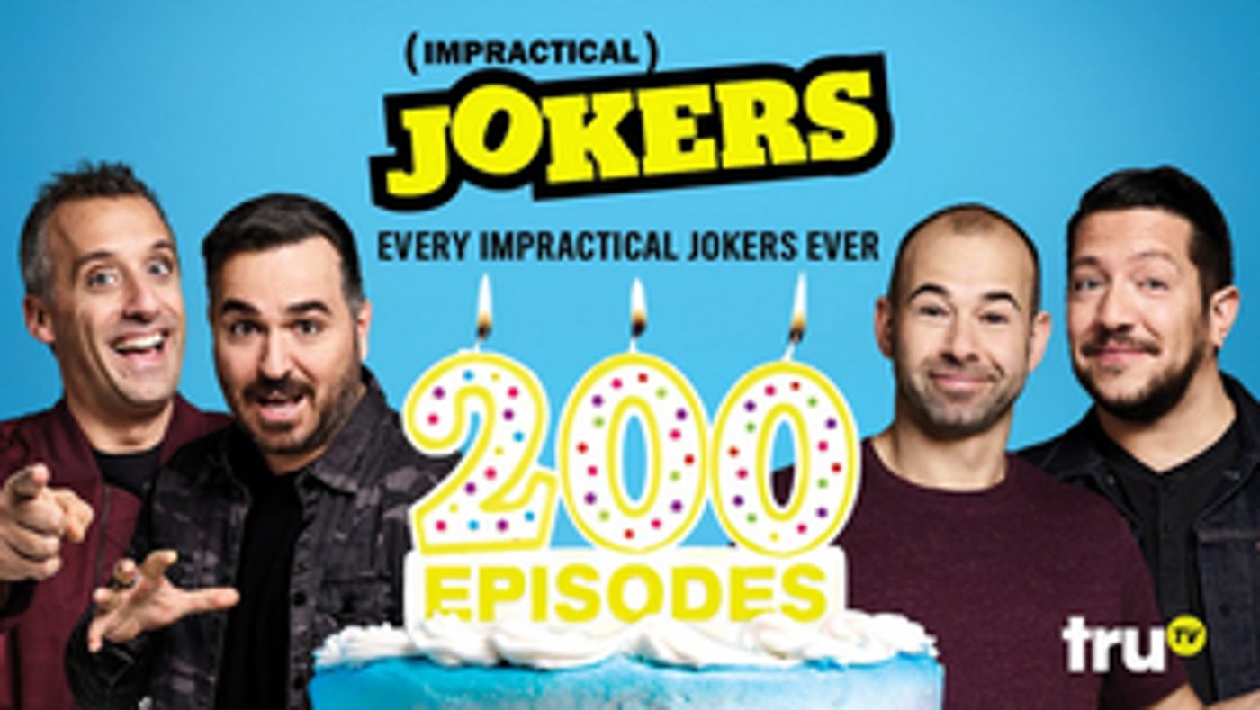 truTV to Air Every Episode of IMPRACTICAL JOKERS truTV to Air Every Episode of IMPRACTICAL JOKERS Image