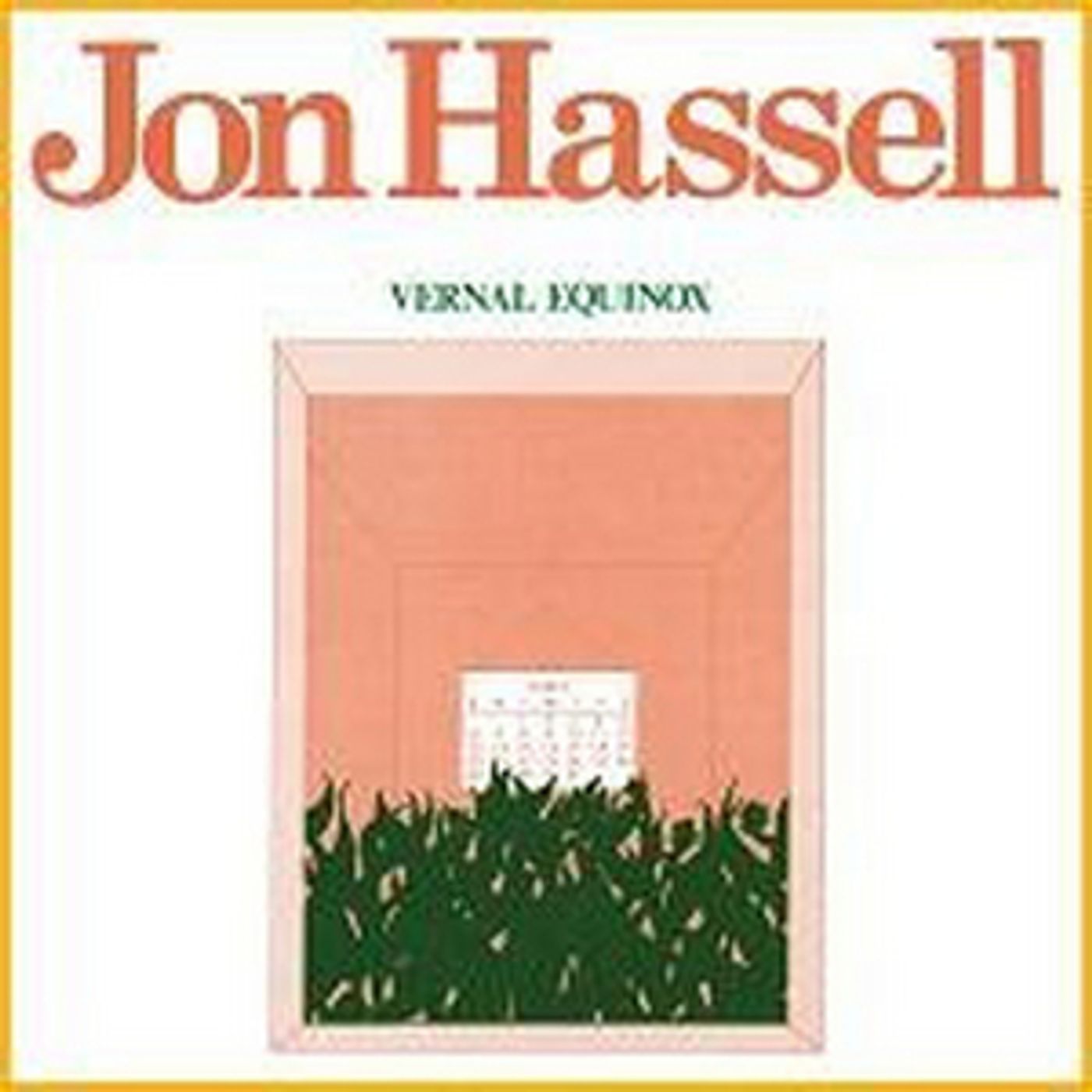 Jon Hassell Announces Reissue of Classic Debut Album, VERNAL EQUINOX Jon Hassell Announces Reissue of Classic Debut Album, VERNAL EQUINOX Image