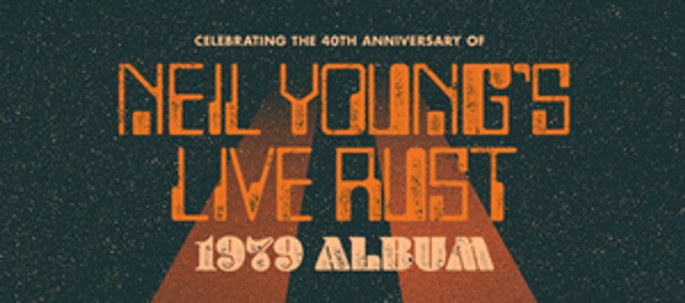 Neil Young's Live Rust Concert Heading to Sydney and Melbourne Neil Young's Live Rust Concert Heading to Sydney and Melbourne Image
