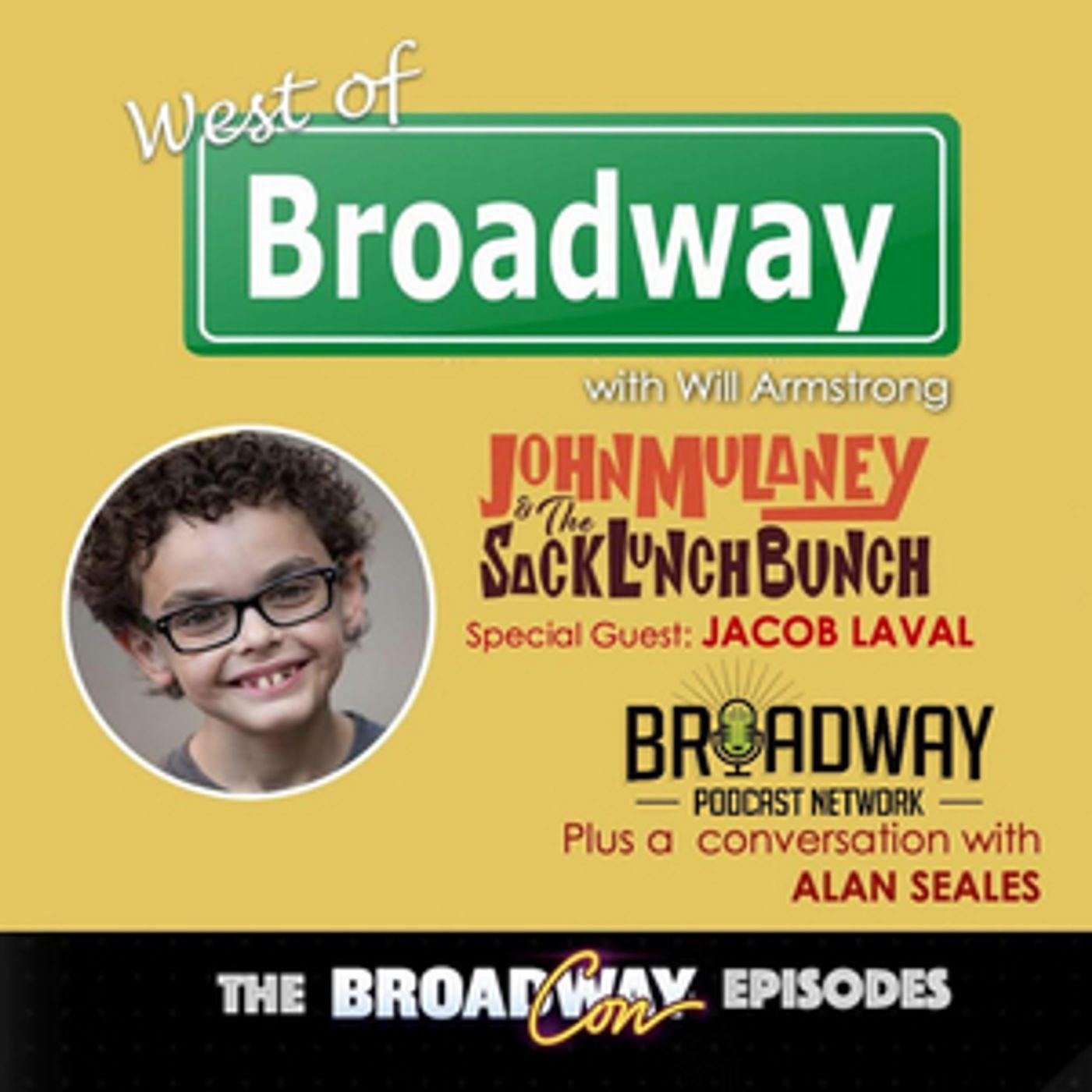 Podcast: West of Broadway Welcomes Young Actor, Jacob Laval and Alan Seales from BPN  Image