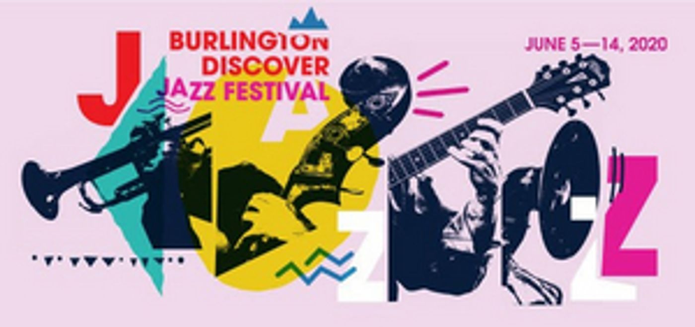 Get a Sneak Peek at the Burlington Discover Jazz Festival Lineup Get a Sneak Peek at the Burlington Discover Jazz Festival Lineup Image