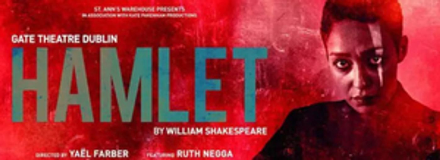 Review Roundup: HAMLET Starring Ruth Negga at St. Anns Warehouse -What Did the Critics Think?  Image