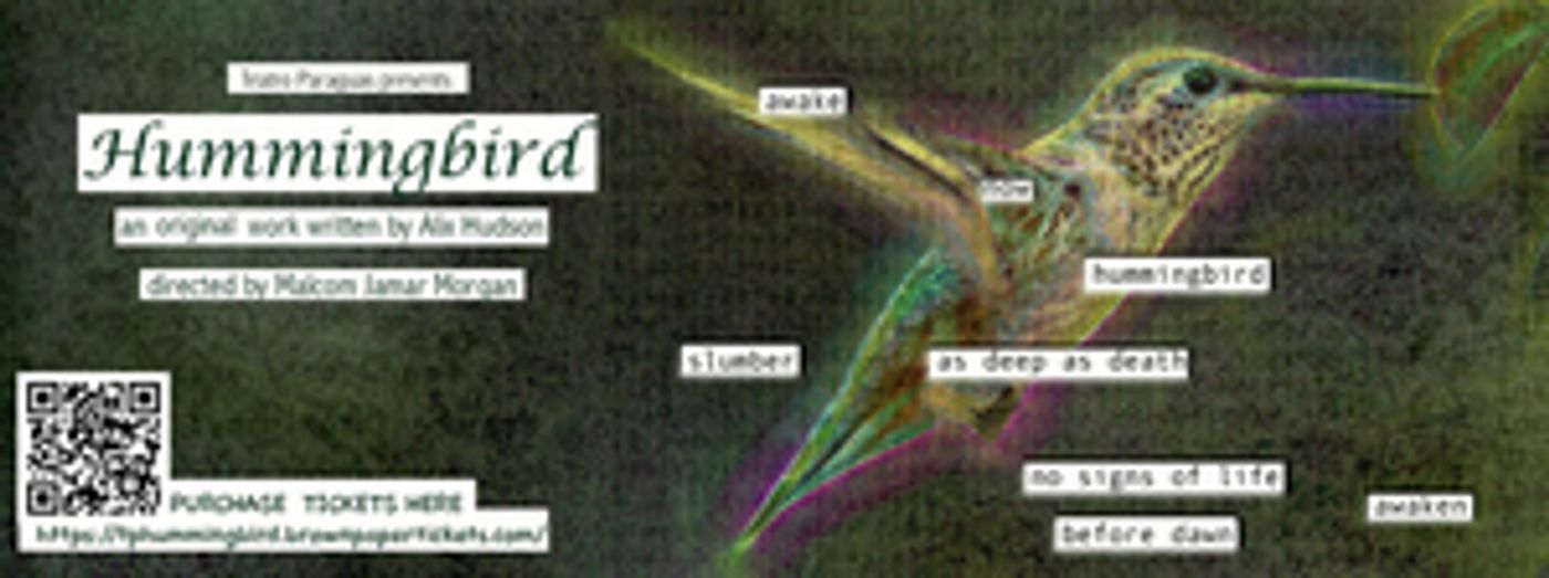 Review: HUMMINGBIRD at Teatro Paraguas Review: HUMMINGBIRD at Teatro Paraguas Image