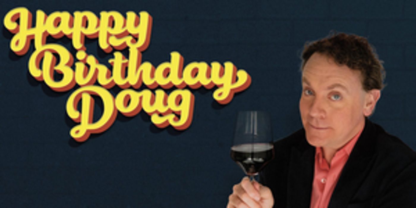 Interview: Funnyman Drew Droege on HAPPY BIRTHDAY DOUG and Inviting New Yorkers to This Unforgettable Party!  Image