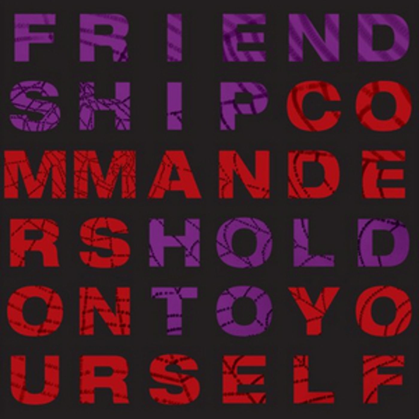 Friendship Commanders To Release HOLD ON TO YOURSELF  Image