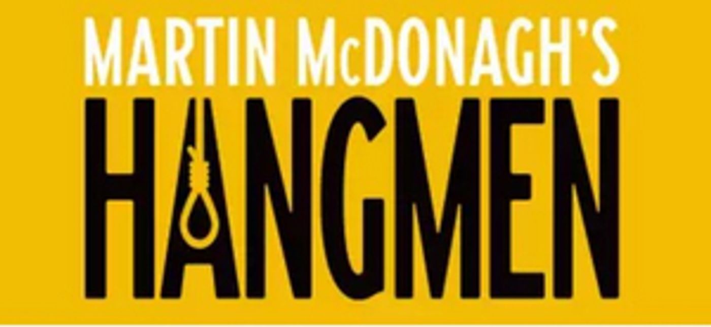 Complete Casting Announced for Martin McDonagh's HANGMEN Starring Mark Addy, Dan Stevens and More Complete Casting Announced for Martin McDonagh's HANGMEN Starring Mark Addy, Dan Stevens and More Image
