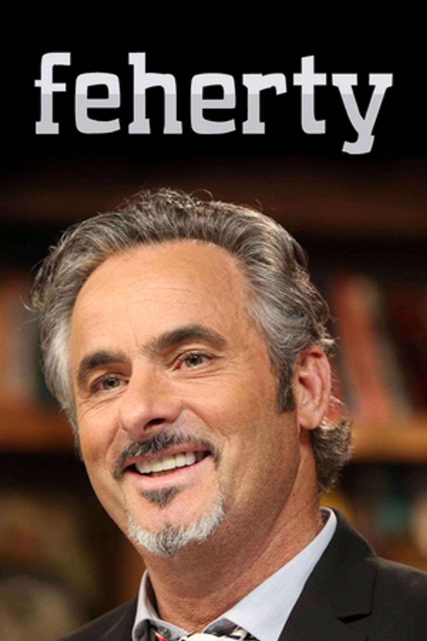 FEHERTY Returns for 10th Season on February 24 FEHERTY Returns for 10th Season on February 24 Image